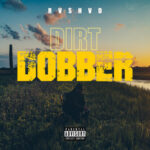RVSHVD – DIRT DOBBER | New Country Single Release
