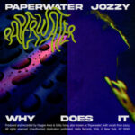 Paperwater’s New Single “Why Does It” – A Must-Hear Afro-Tech Hit