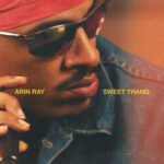 Arin Ray’s “Sweet Thang”: A Modern R&B Masterclass