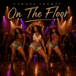 Varges Thomas – On the Floor: New Southern Soul Anthem Varges Thomas On the Floor single cover art