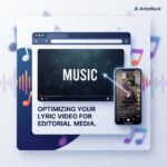 How to Optimize Lyric Videos for Music Blogs & Artist Features