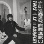 This Is Lorelei – Billy Came Back | New Single & Album News