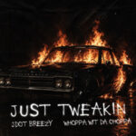 Jdot Breezy & Whoppa Wit Da Choppa β Just Tweakin: The New Jacksonville Anthem
