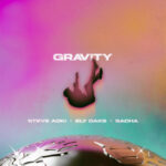Steve Aoki & Ely Oaks – Gravity (feat. SACHA) | New EDM Anthem
