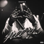 Sheff G – All In: The Brooklyn Drill Icon Returns