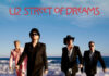 U2’s “Street of Dreams”: Inside the Making of Their Triumphant Return