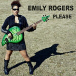 Emily Rogers New Single “Please”: A Pop Masterpiece