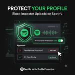 How to Use Spotify Artist Profile Protection to Block Imposter Uploads