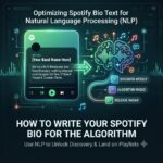 How to Write a Spotify Bio for the Algorithm (NLP Tips)