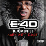 E-40 & Juvenile Link Up for New Single “Sumn Ain’t Right”