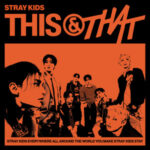 Stray Kids ‘This & That’ Review: Unpacking Their New Pop Single
