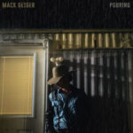 Mack Geiger Drops New Single ‘Pouring’: Storytelling & Review