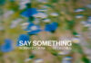 Sonny Fodera & Becky Hill ‘Say Something’ Review: House Meets Pop