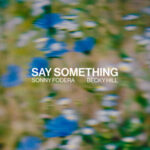 Sonny Fodera & Becky Hill ‘Say Something’ Review: House Meets Pop