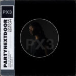 PARTYNEXTDOOR – Some Of Your Love | P3 10-Year Edition Review