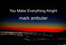 Mark Ambuter – You Make Everything Alright (Single Review)