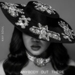 Kay Soul βAnybody Out Thereβ Review: A Soulful Anthem on Healing