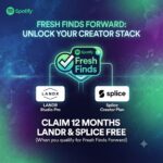 Spotify Fresh Finds Forward Perks: Claim LANDR & Splice Free