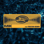 MK Drops New Pop-House Single “Leaving” Featuring Tristan Henry
