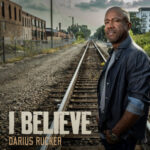 Darius Rucker New Single “I Believe”: Lyrics & Meaning Explained