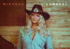 Miranda Lambert – “Two Things Can Be True” Single & Crisco Album Guide