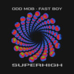 Odd Mob & FAST BOY Deliver Pop-Crossover Anthem ‘Super High’