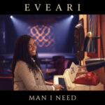 Eveari “Man I Need” Review: The New Retro-Soul Pop Hit