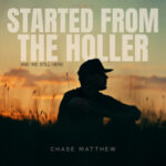 Chase Matthew Started From The Holler Meaning and Song Review