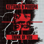 KETTAMA & Prospa β Think of You: Track Review & Analysis