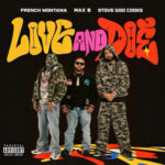French Montana – Live and Die ft. Max B & Stove God Cooks | Coke Boys 7